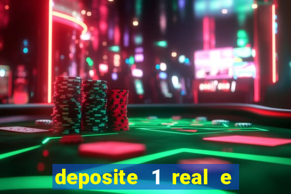 deposite 1 real e ganhe 10